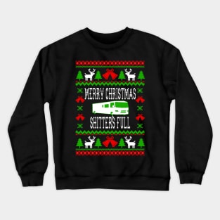 Merry Christmas Shitter_s Full - Ugly Christmas Sweater Style Crewneck Sweatshirt